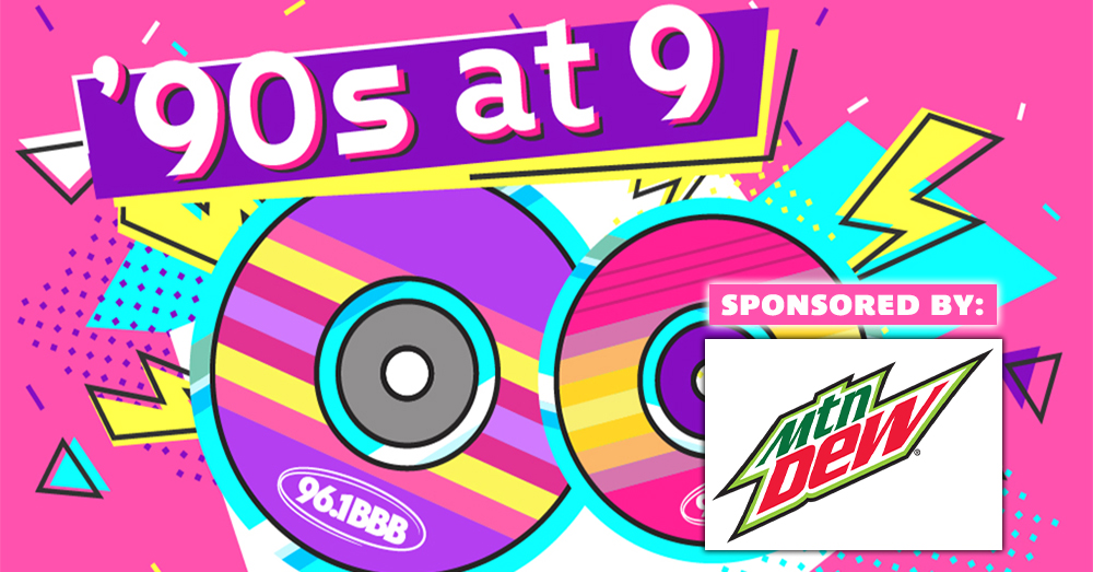 ’90s at 9, Sponsored by Mountain Dew