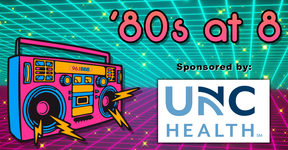 ’80s at 8, Brought to You by UNC Health
