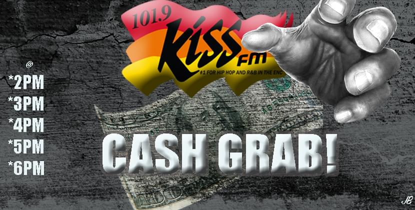 101.9 Kiss FM Cash Grab…….