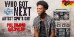 #WhoGotNext Artist Spotlight: Phil Edmond