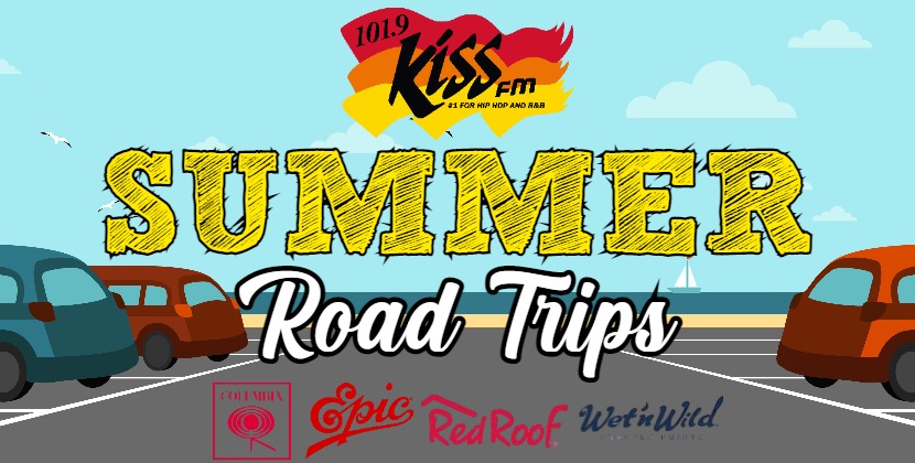 101.9 Kiss FM’s Summer Road Trips Are Back!