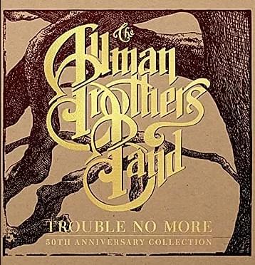 The Allman Brothers Band: Trouble No More – All Access