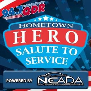 QDR’s Hometown Heroes “Salute To Service” presented by The North Carolina Auto Dealers Association