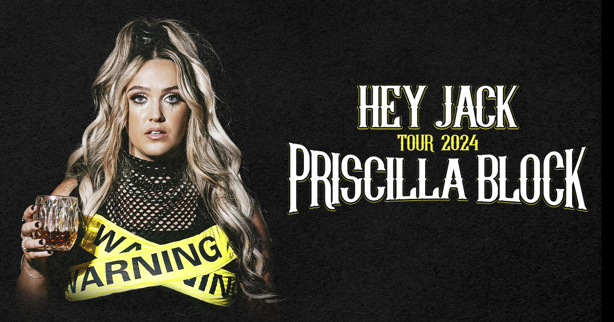 Priscilla Block: Hey Jack Tour