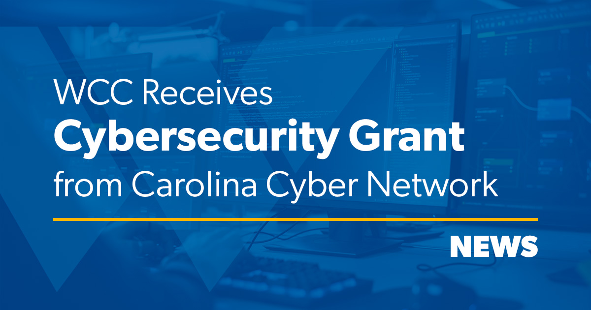 WCC Receives Cybersecurity Grant from Carolina Cyber Network