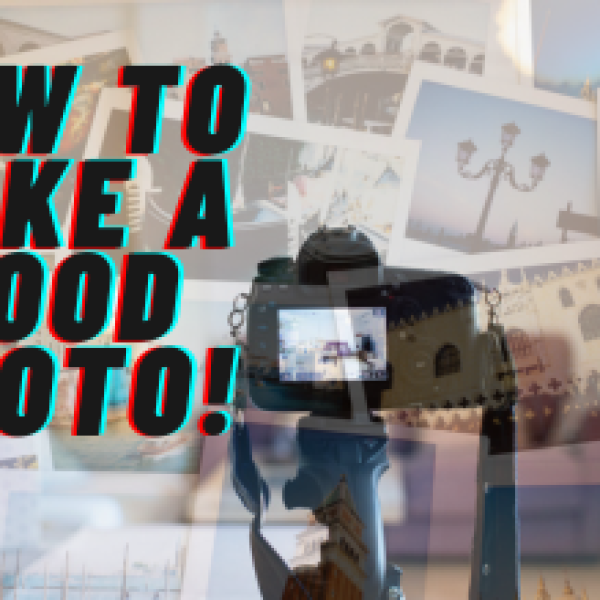 How To Take A Good Photo