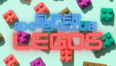Super Expensive Legos