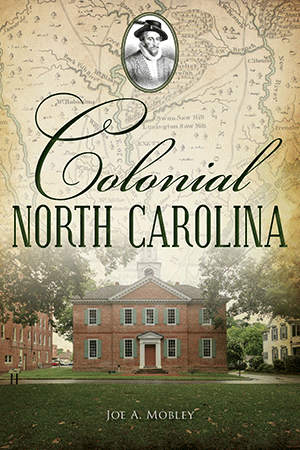 Colonial North Carolina – Historical Society’s Lunch & Learn