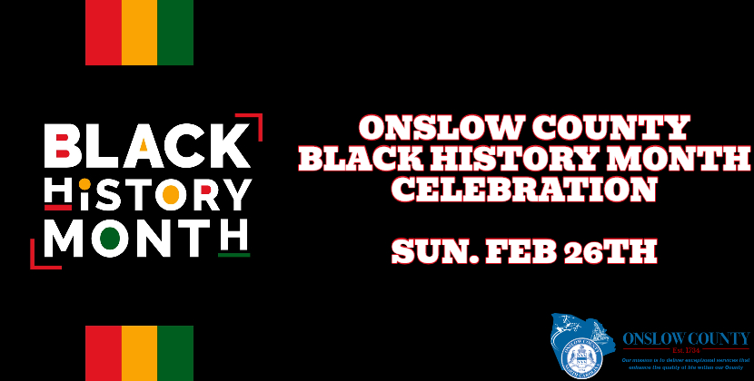 Onslow Country Parks & Recreation’s First Ever Black History Celebration Event