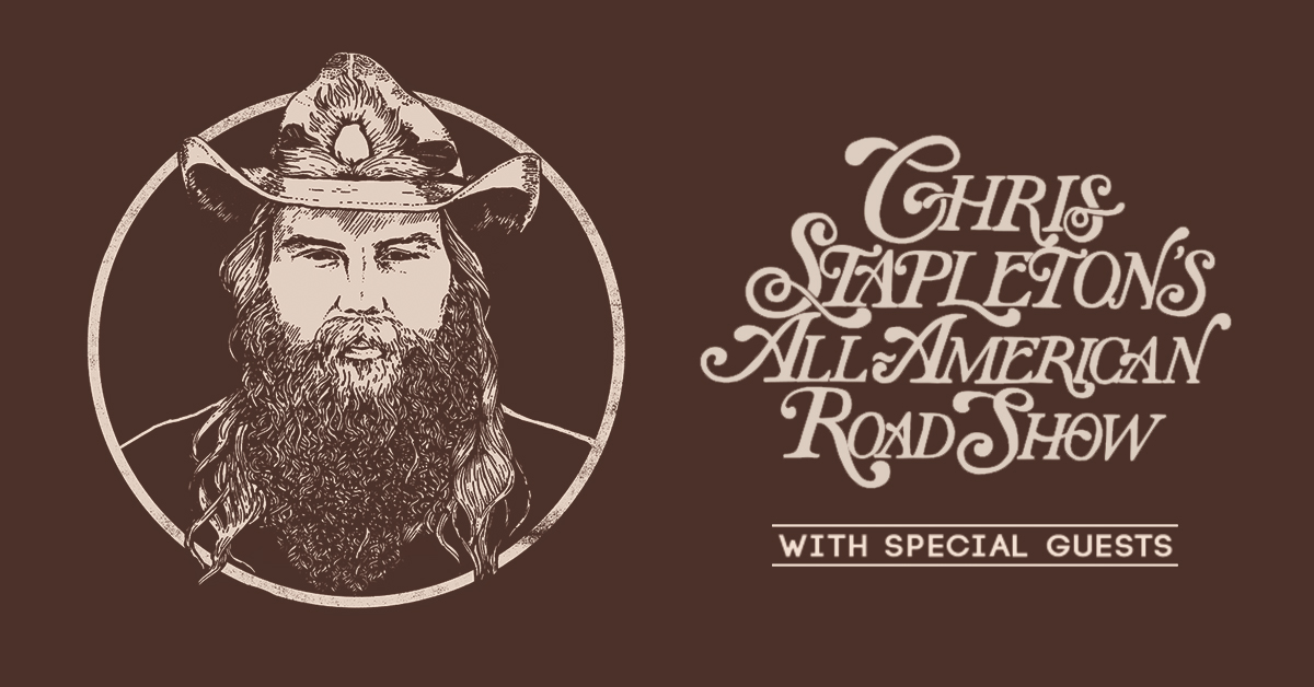 Chris Stapleton’s All-American Road Show: Sat • Aug 14, at   Jiffy Lube Live