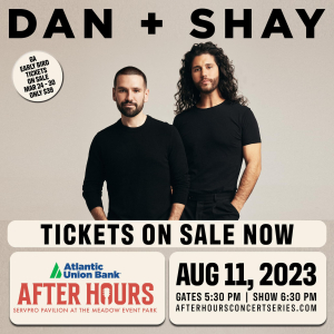 DAN + SHAY: FRIDAY, AUGUST 11: The Meadow Event Park