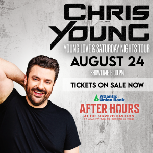 Chris Young: Young Love & Saturday Nights Tour -6pm Atlantic Union Bank After Hours Young Love & Saturday Nights Tour Saturday, August 24, 2024 ∣ Show 6:00 PM Atlantic Union Bank After Hours ∣ SERVPRO Pavilion ∣ Doswell, VA
