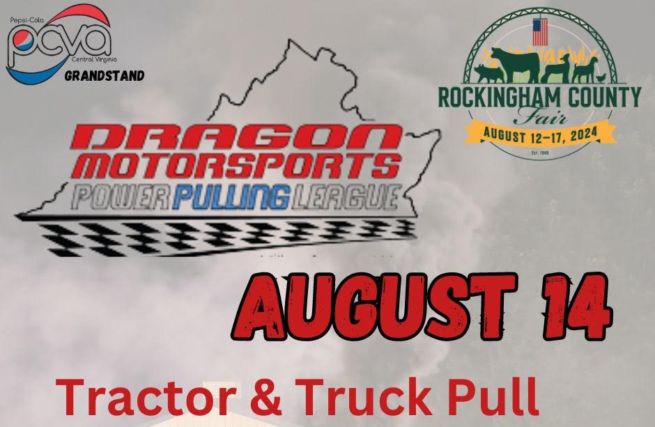 Dragon Motorsports Tractor and Truck Pull: Wednesday, August 14th starting at 7:00 p.m. at Rockingham County Fair