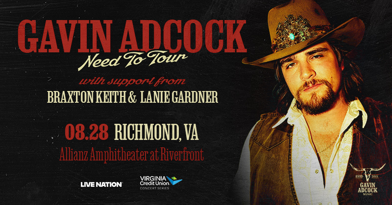 Gavin Adcock – Need to Tour- Thu • Aug 28 • 7:30 PM at Allianz Amphitheater at Riverfront, Richmond, VA
