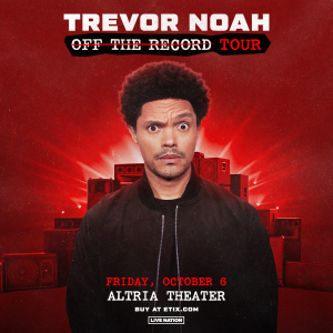 Trevor Noah: Off The Record: October 6, 2023: Altria Theater Richmond, VA