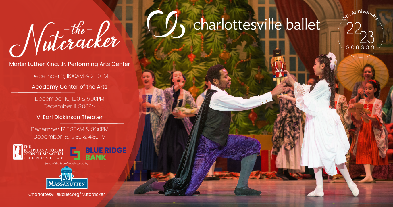 The Nutcracker: PVCC- December 17 | 11:30AM* & 3:30PM* :  December 18 | 12:30PM* & 4:30PM