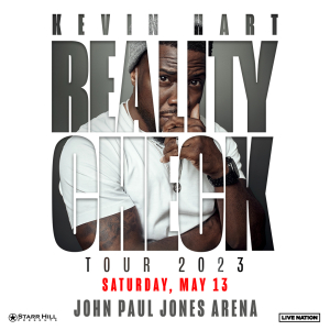 Kevin Hart: “Reality Check Tour”- John Paul Jones Arena Charlottesville Saturday 5/13