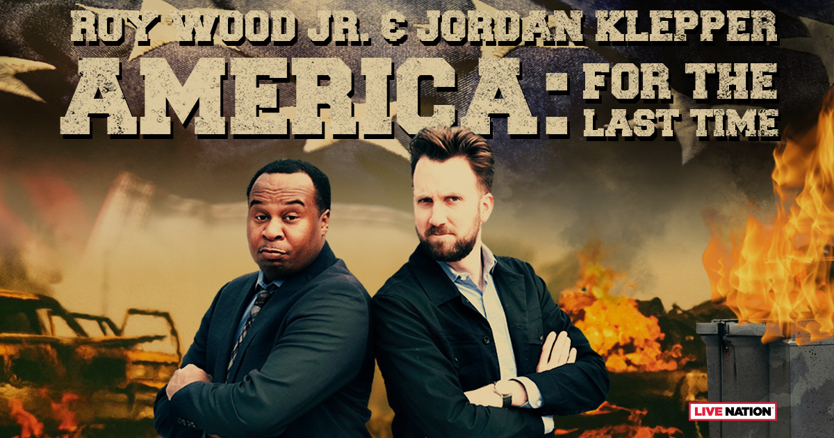 Live Nation Presents Roy Wood Jr. and Jordan Klepper: America, For the Last Time  | 01/13/2024 | 7:00PM