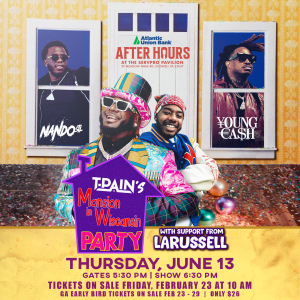 T-Pain’s Mansion in Wiscansin Party -Thursday, June 13, 2024 ∣ Atlantic Union Bank After Hours ∣ SERVPRO Pavilion ∣ Doswell, VA