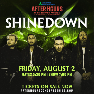 Shinedown- Friday, August 2, 2024 ∣ Gates 5:30 PM / Show 7:00 PM- Atlantic Union Bank After Hours ∣ SERVPRO Pavilion ∣ Doswell, VA