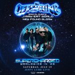 The Offspring at Jiffy Lube Live on Saturday, July 19 for SUPERCHARGED Worldwide in ’25