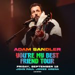 Adam Sandler is coming to John Paul Jones Arena in Charlottesville on Friday 9/12 with new jokes and live music!