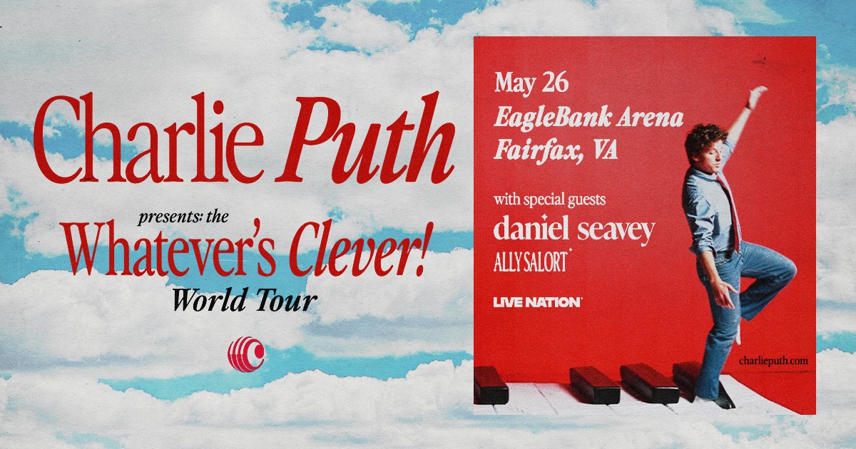 Charlie Puth at EagleBank Arena on May 26!