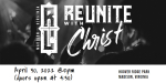 Reunite With Christ Festival : April 30th