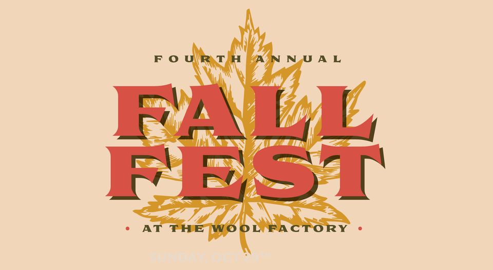 Fall Fest 2024 | Sun. Nov. 3rd, 12pm | The Wool Factory at the Historic Woolen Mills