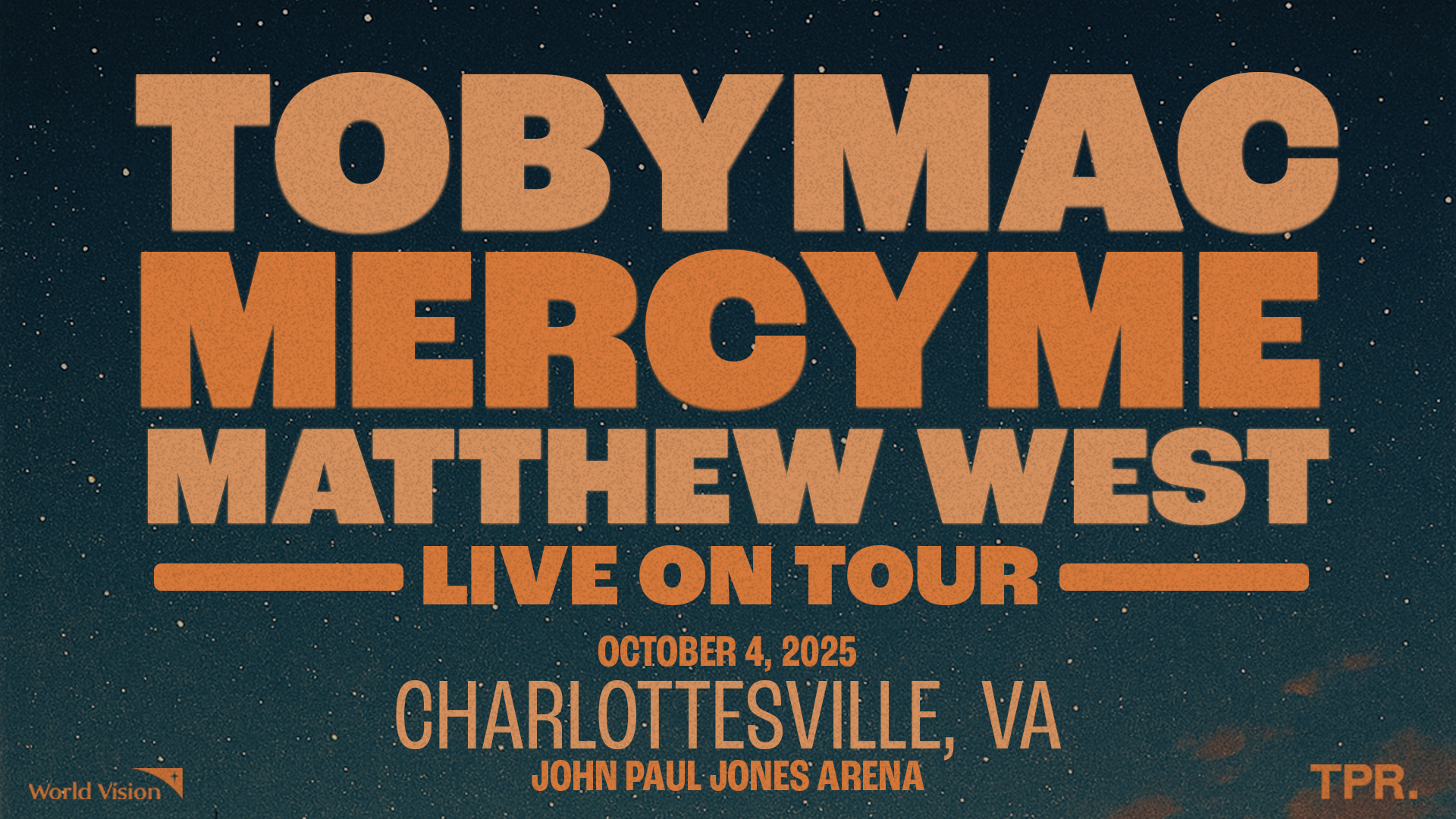 TobyMac, MercyMe, & Matthew West- October 4, 2025 at John Paul Jones Arena at 7:00pm!