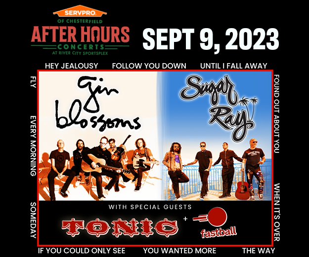 Gin Blossoms and Sugar Ray with special guests Tonic & Fastball: Chesterfield After Hours at the River City Sportsplex