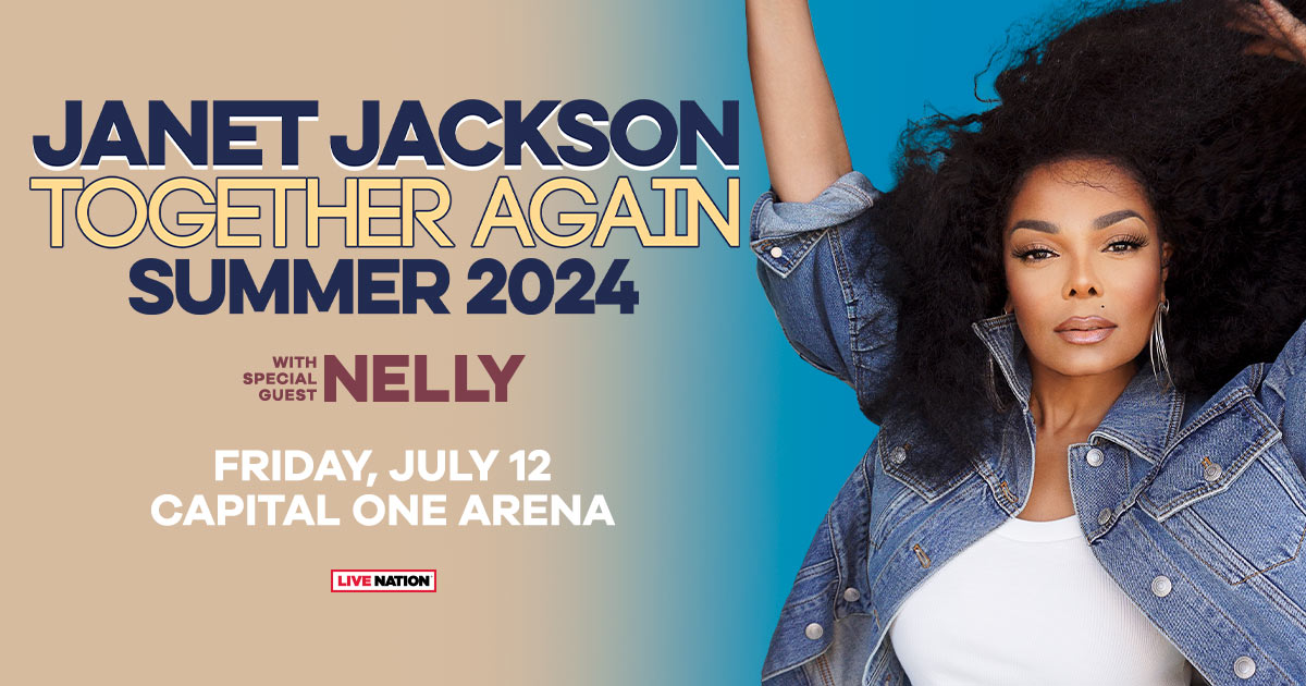 JANET JACKSON: TOGETHER AGAIN- FRIDAY, JULY 12, 2024, AT 8 p.m. AT CAPITAL ONE ARENA 