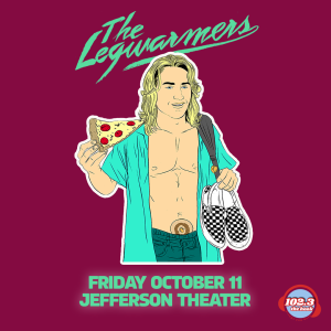 The Legwarmers | The Ultimate 80’s Tribute | Fri. Oct. 11th, 9pm | The Jefferson Theater