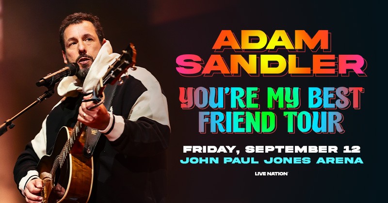 Adam Sandler brings the You’re My Best Friend Tour to John Paul Jones Arena in Charlottesville on Friday 9/12!