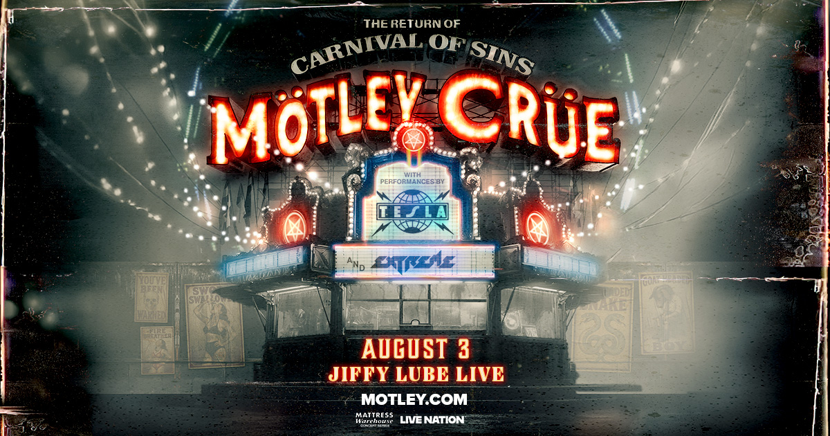 The Return Of The Carnival Of Sins: Mötley Crüe is coming to Jiffy Lube Live on August 3 with Tesla and Extreme