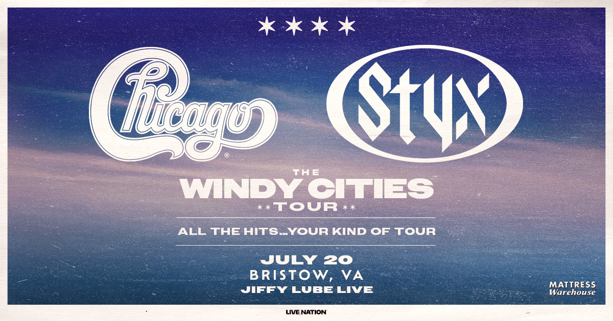 Chicago & Styx are coming to Jiffy Lube Live on July 20 for The Windy Cities Tour – All The Hits… Your Kind of Tour!