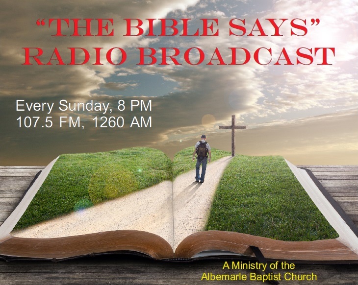 “The Bible Says” (A ministry of Albemarle Baptist Church)
