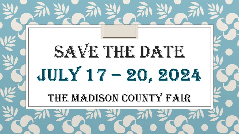 Madison County Fair: July 17-20, 2024