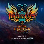 JOURNEY | Final Frontier Tour 2026: A Special Evening with Journey | May 28th, 2026 | John Paul Jones Arena