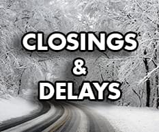 Closings and Delays