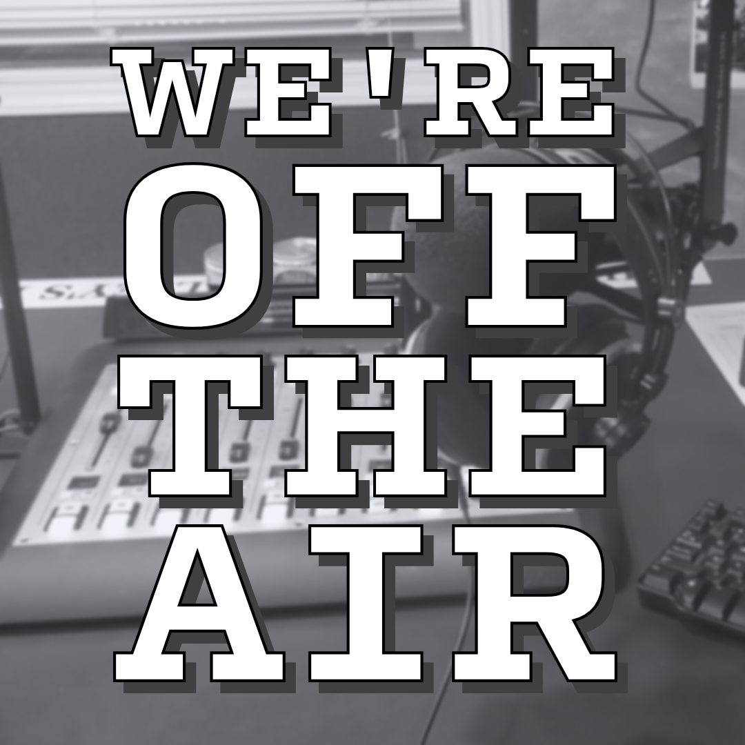 We’re Off the Air! Podcast