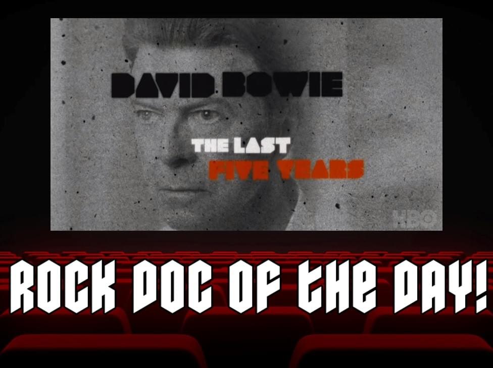 ROCK DOC OF THE DAY- DAVID BOWIE: The Last Five Years (Amazon Prime)