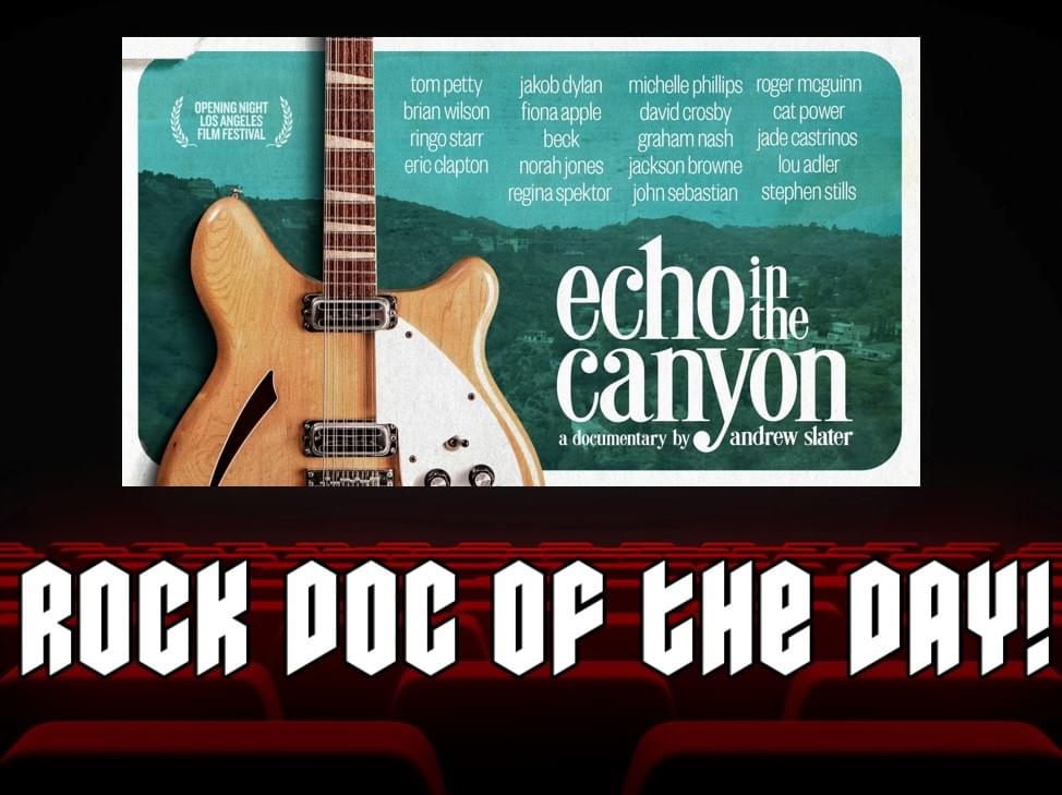 ROCK DOC OF THE DAY – ECHO IN THE CANYON (Netflix)