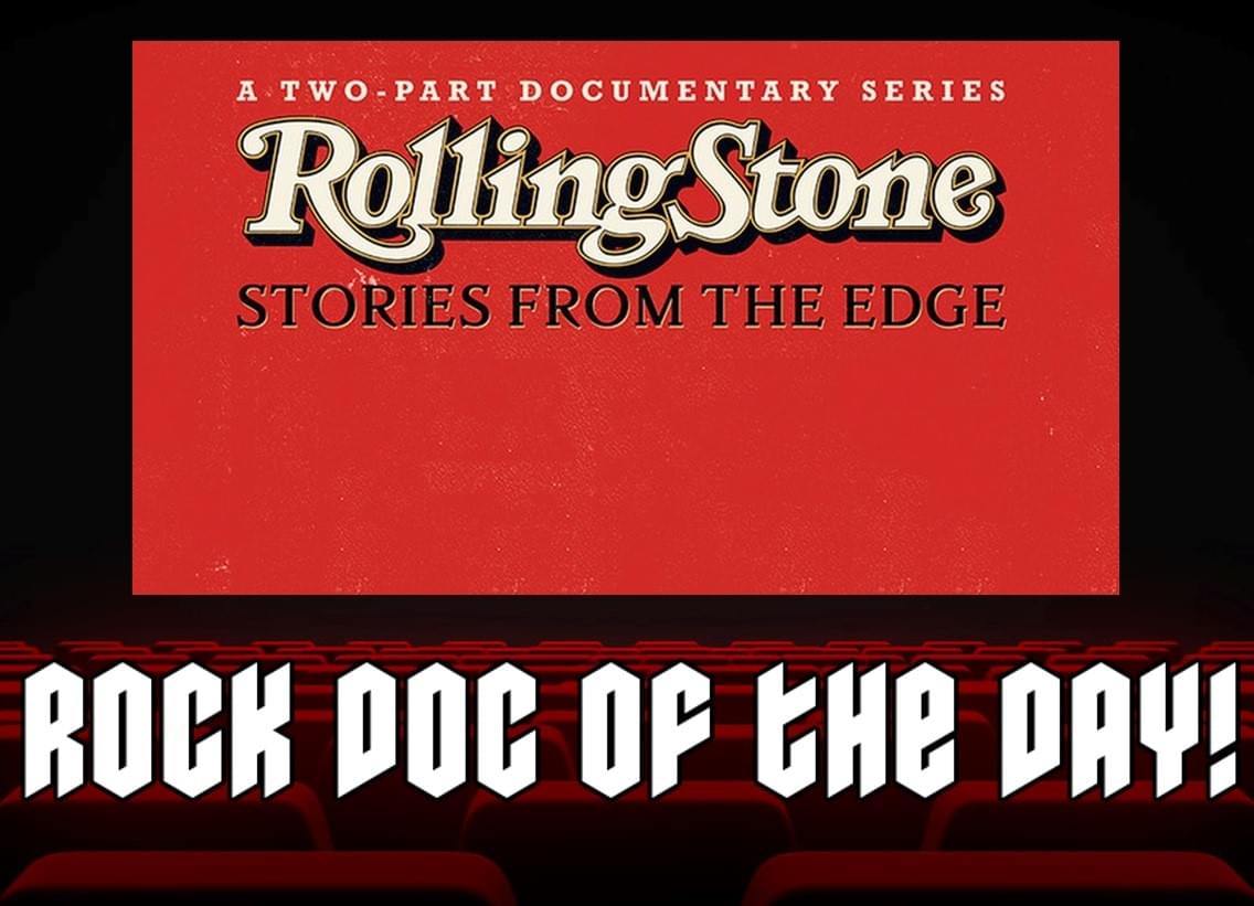 ROCK DOC OF THE DAY – ROLLING STONE: Stories From The Edge (Amazon Prime)