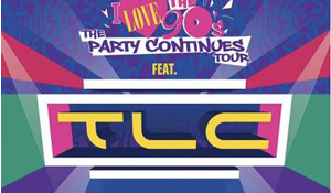 TLC To Headline I Love The 90s Tour