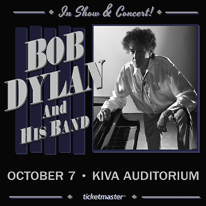 Oct. 7th – Bob Dylan | KIVA Auditorium