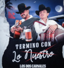 Nuevo Estreno de Los Dos Carnales