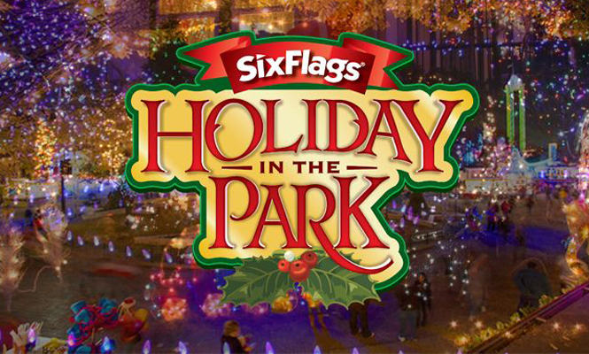 SIX FLAGS HOLIDAY IN THE PARK!