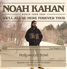 Noah Kahan Hollywood Bowl June 21st