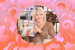 Martha Stewart wants to be Gen Z’s Martha Stewart